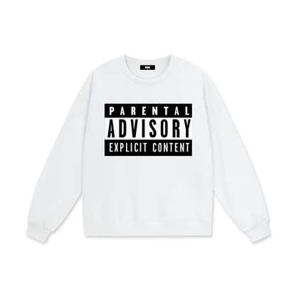 "Parental Advisory" Heavyweight Drop Shoulder Sweatshirt