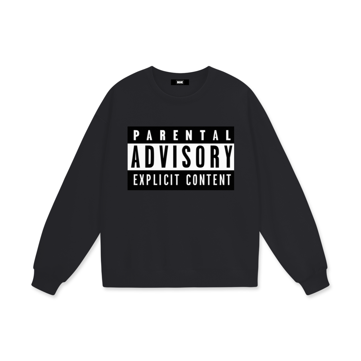 "Parental Advisory" Heavyweight Drop Shoulder Sweatshirt