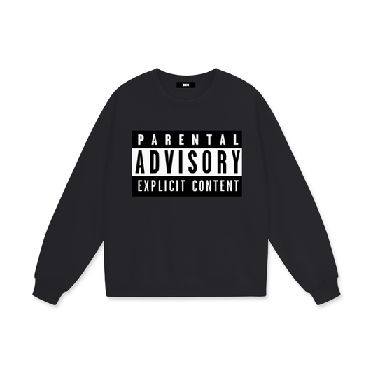 "Parental Advisory" Heavyweight Drop Shoulder Sweatshirt